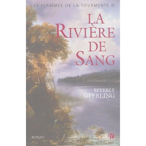 Les Flammes De La Tourmente Tome 2 - La Rivière De Sang