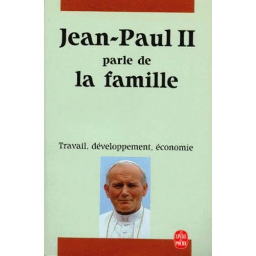 Jean-Paul Ii Parle De La Famille