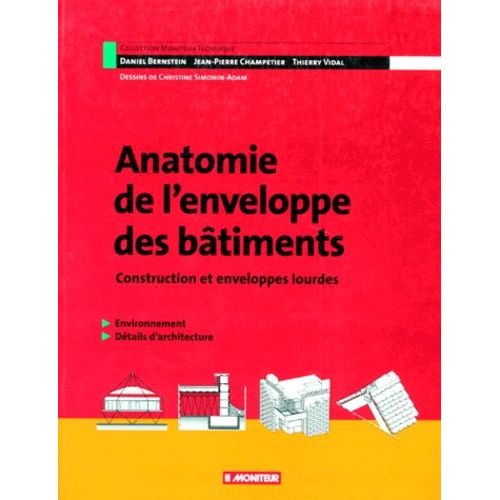 Anatomie De L'enveloppe Des Batiments - Construction Et Enveloppes Lourdes, Environnement, Détails D'architecture