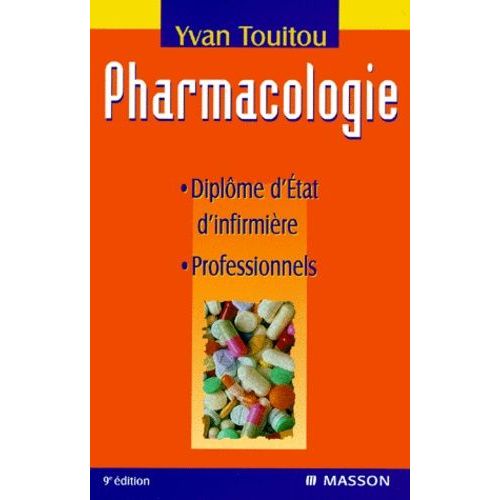 Pharmacologie - Diplôme D'etat D'infirmière Et Professionnels, 9ème Édition