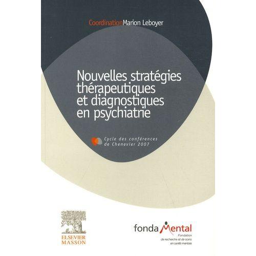 Nouvelles Stratégies Thérapeutiques Et Diagnostiques En Psychiatrie - Conférences 2006-2007