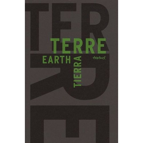 La Terre / The Earth / La Tierra - Libre Anthologie Artistique Et Littéraire Autour De La Terre - Edition Français-Anglais-Espagnol