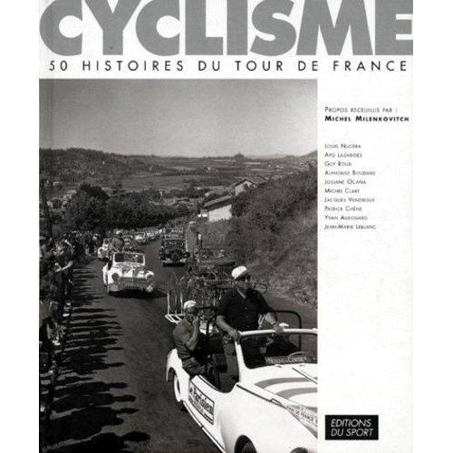 Cyclisme - 50 Histoires Du Tour De France
