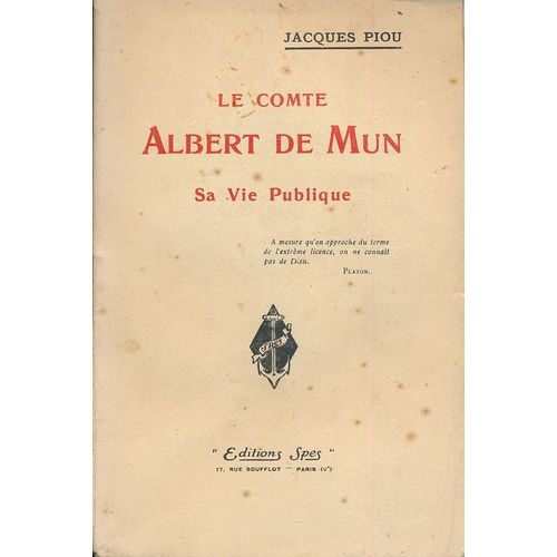 Le Comte Albert De Mun. Sa Vie Publique