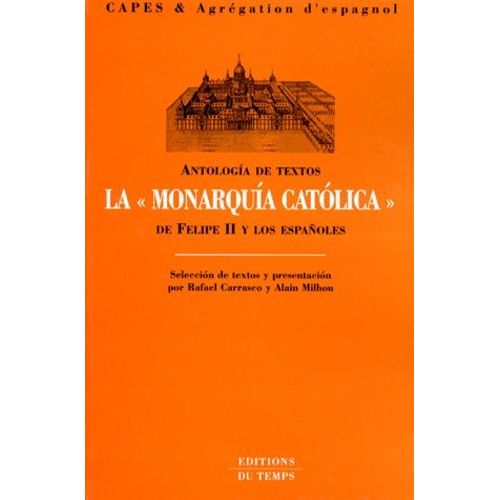 Antologia De Textos - La "Monarquia Catolica" De Felipe Ii Y Los Espanoles