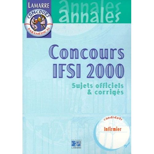 Concours Ifsi 2000 - Sujets Officiels Et Corrigés
