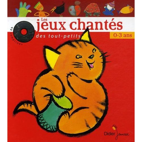 Les Jeux Chantés Des Tout-Petits 0-3 Ans - (1 Cd Audio)