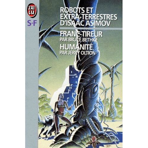 Robots Et Extra-Terrestres - Franc-Tireur, Humanité