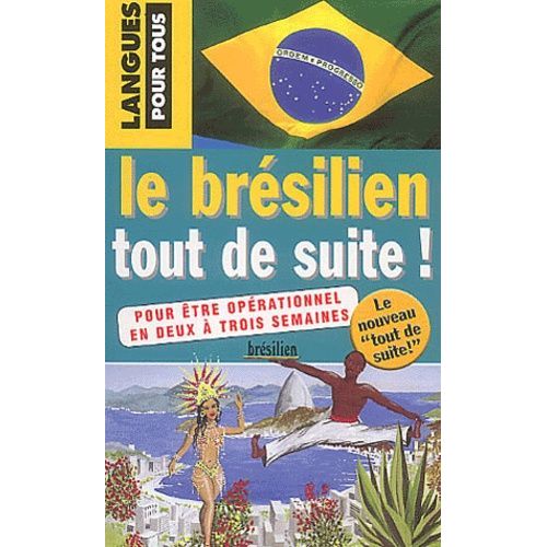 Le Brésilen Tout De Suite !