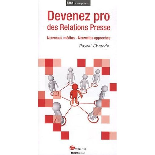 Devenez Pro Des Relations Presse - Nouveaux Médias, Nouvelles Approches