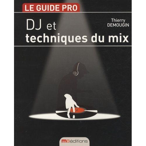 Dj Et Techniques Du Mix