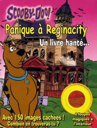 Scooby-Doo ! Tome - Panique À Reginacity