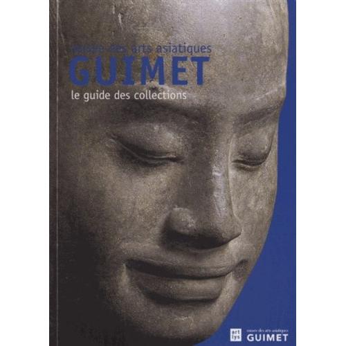 Musée Des Arts Asiatiques Guimet - Le Guide Des Collections