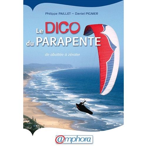 Le Dico Du Parapente - De Abatée À Zéroter
