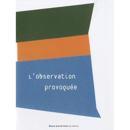 L'observation Provoquée