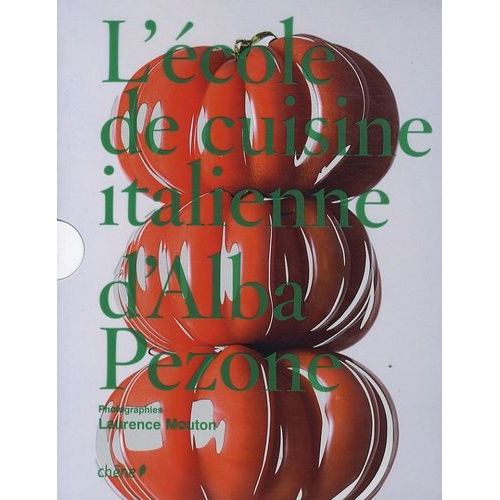 L'école De Cuisine Italienne D'alba Pezone - Coffret En 3 Volumes : Tome 1, Voyage En Italie - Tome 2, Techniques, Produits Et Ustensiles - Tome 3, 100% Produit