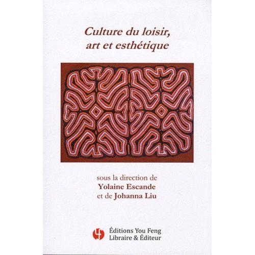 Culture Du Loisir, Art Et Esthétique