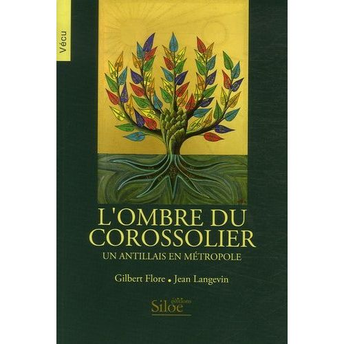 L'ombre Du Corossolier - Un Antillais En Métropole