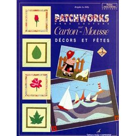 Patchwork Sans Coutures Sur Carton-Mousse - Volume 3, Décors Et Fêtes