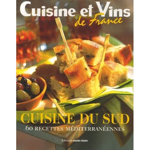 Cuisine Du Sud - 60 Recettes Méditerranéennes