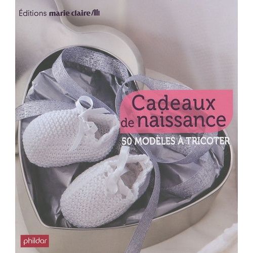 Cadeaux De Naissance - 50 Modèles À Tricoter