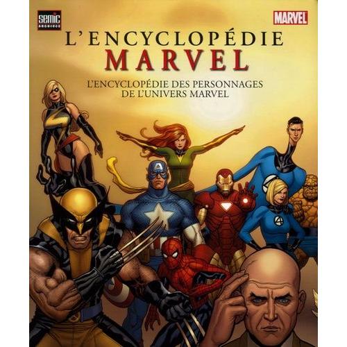 L'encyclopédie Marvel - L'encyclopédie Des Personnages De L'univers Marvel