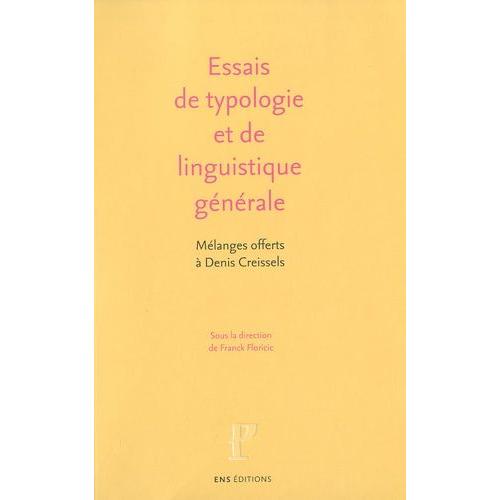 Essais De Typologie Et De Linguistique Générale - Mélanges Offerts À Denis Creissels