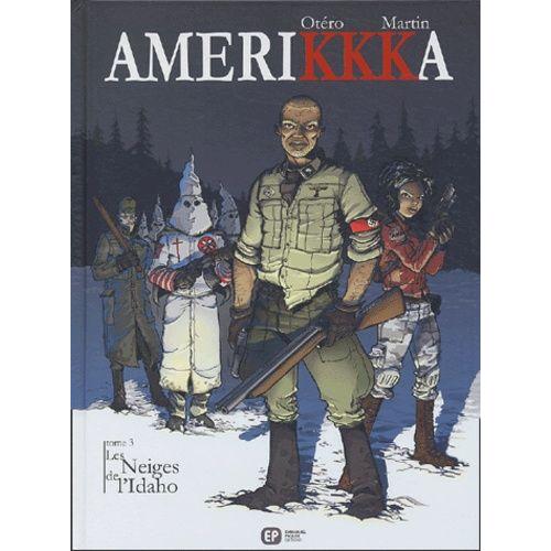 Amerikkka Tome 3 - Les Neiges De L'idaho - Hayden Lake, Idaho