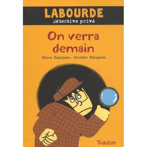 Labourde, Détective Privé Tome 2 - On Verra Demain