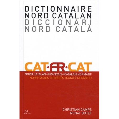 Dictionnaire Nord Catalan - Français/Catalan Normatif
