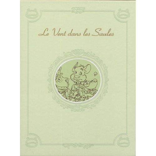Le Vent Dans Les Saules - Coffret 3 Volumes : Volume 1, Le Bois Sauvage - Volume 2, Auto Crapaud, Blaireau - Volume 3, L'échappé Belle - Volume 4, Foutoir Au Manoir