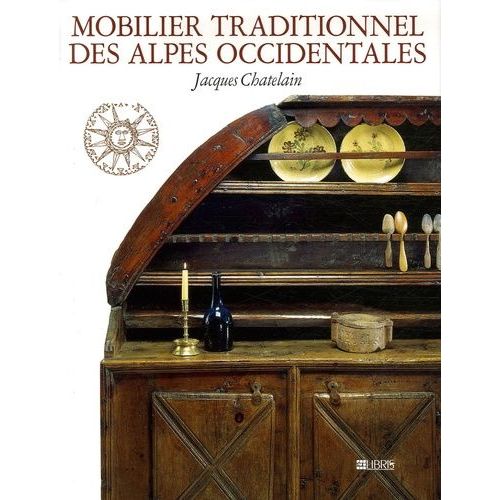 Mobilier Traditionnel Des Alpes Occidentales
