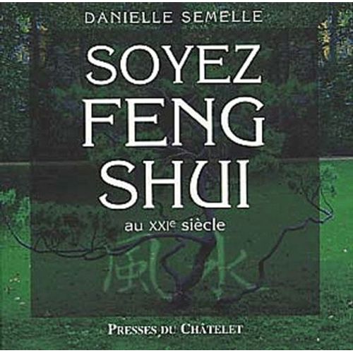 Soyez Feng Shui Au Xxième Siècle