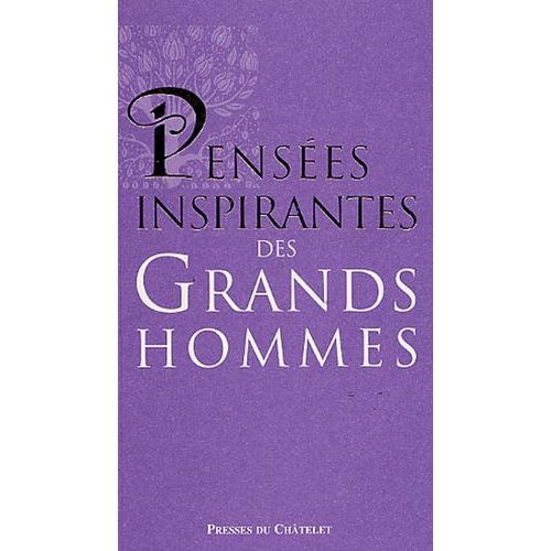Pensées Inspirantes Des Grands Hommes