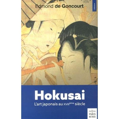 Hokusai - L'art Japonais Au Xviiie Siècle