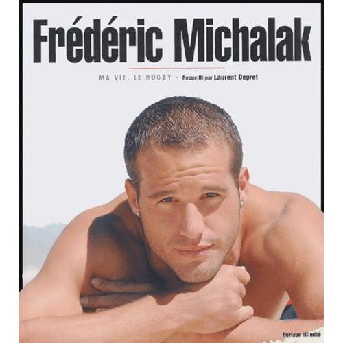 Frédéric Michalak - Ma Vie, Le Rugby