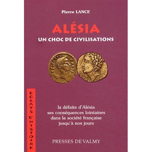 Alésia - Un Choc De Civilisations