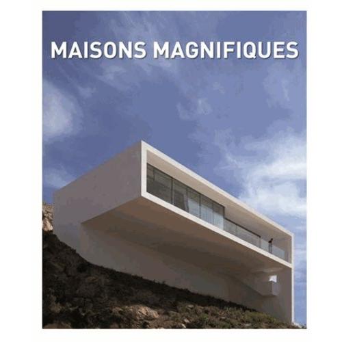 Les Maisons Magnifiques - Edition Français, Anglais, Espagnol Et Allemand