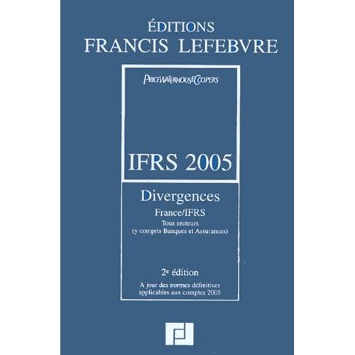 Ifrs 2005 - Divergences France/Ifrs
