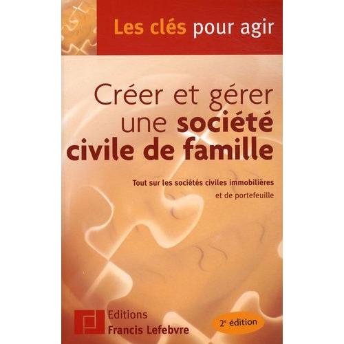 Créer Et Gérer Une Société Civile De Famille