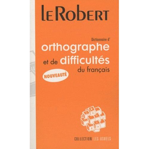 Dictionnaire D'orthographe Et De Difficultés Du Français