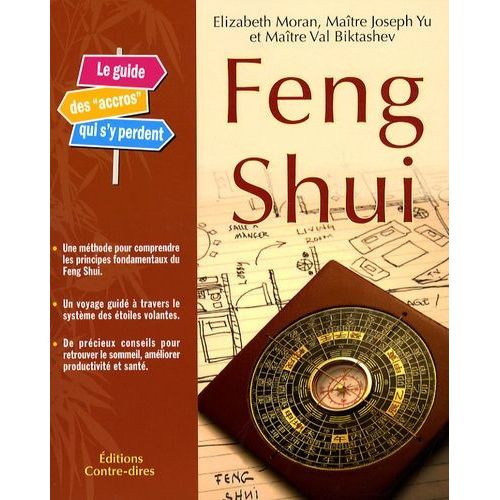 Feng Shui - Le Guide Des Accros Qui S'y Perdent