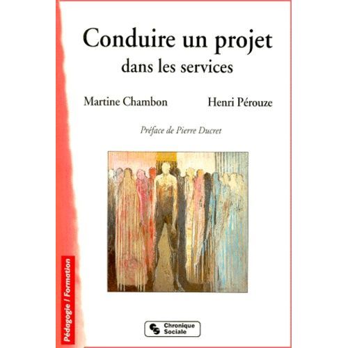Conduire Un Projet Dans Les Services - 3ème Édition