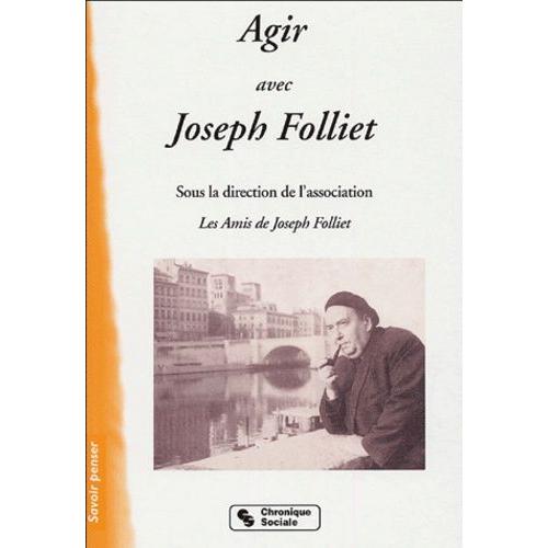 Agir Avec Joseph Folliet