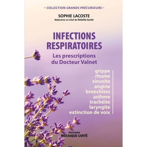 Infections Respiratoires - Les Prescriptions Du Docteur Valnet
