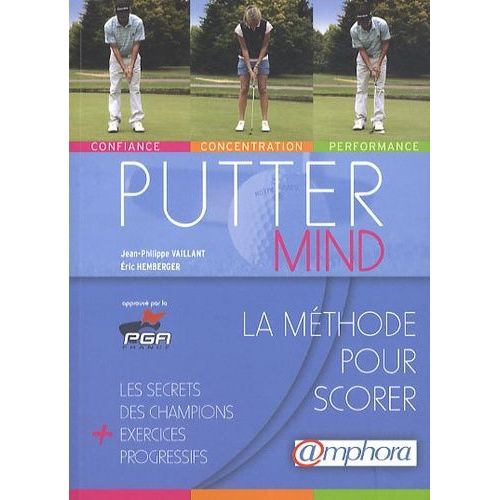 Putter Mind - La Méthode Pour Scorer