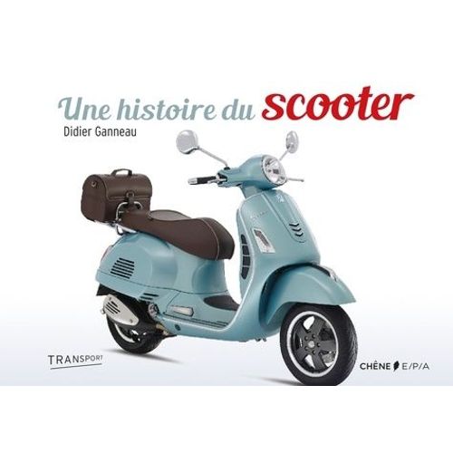 Une Histoire Du Scooter