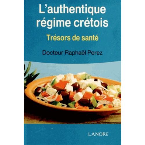 L'authentique Régime Crétois - Trésors De Santé