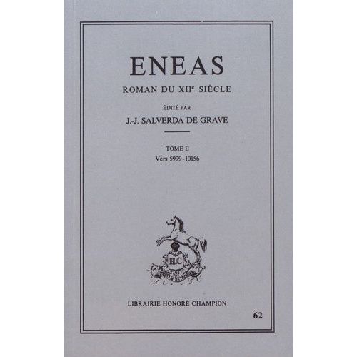 Eneas - Roman Du Xiie Siècle Tome 2, Vers 5999-10156