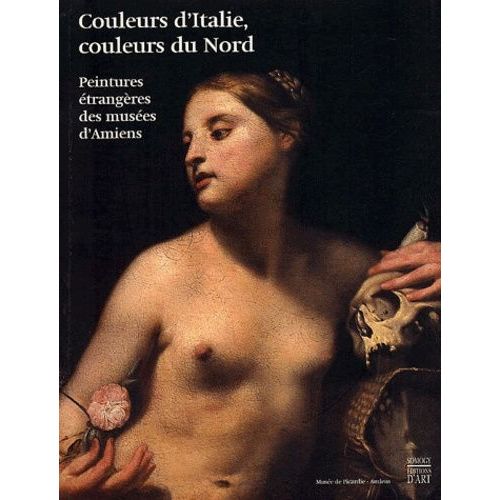 Couleurs D'italie, Couleurs Du Nord - Peintures Étrangères Des Musées D'amiens, Avec Cd-Rom